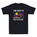 I Am Not A Filipino For Nothing Tee Free DU30 Free Duterte Vintage Men's Unisex