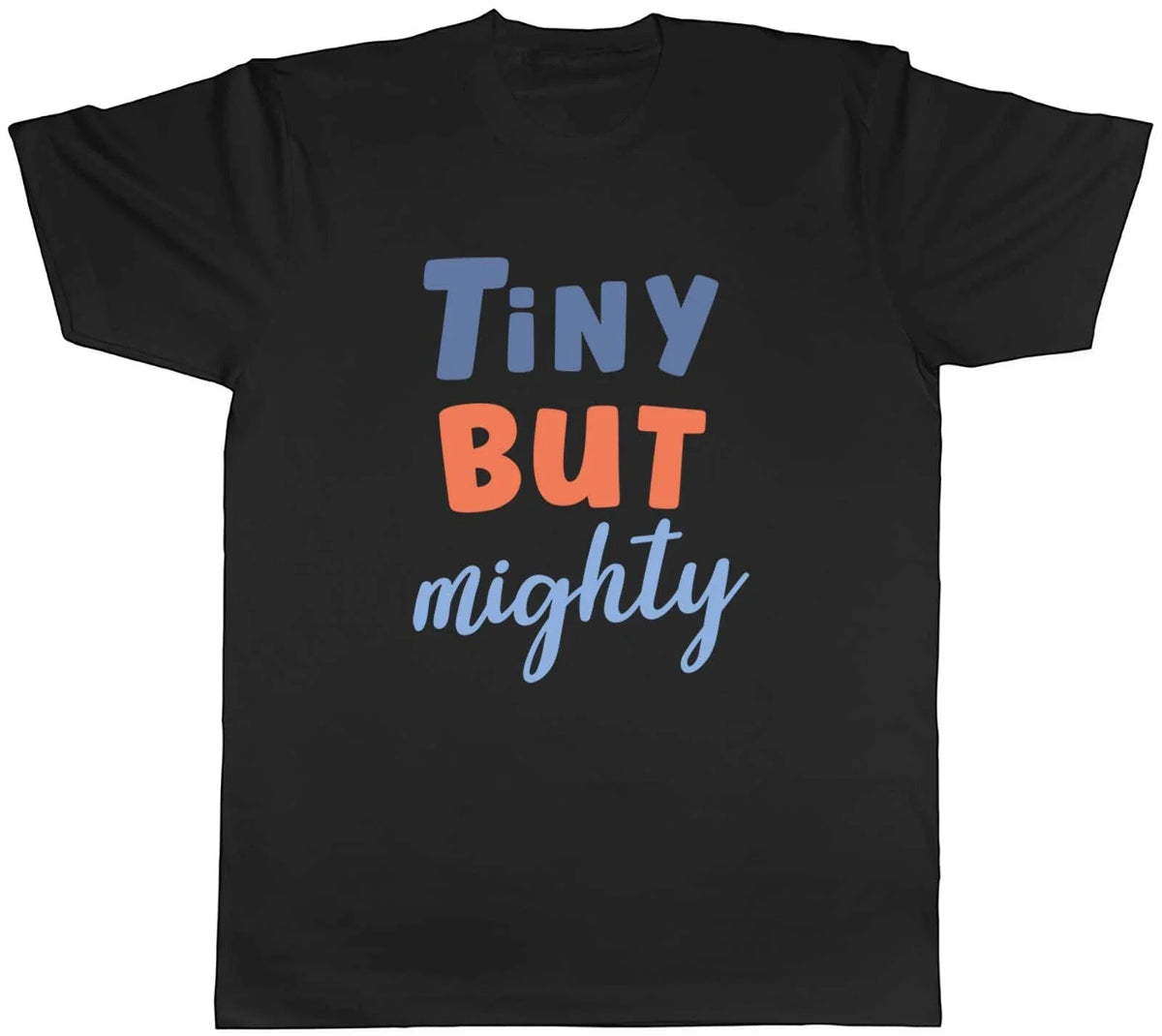 Tiny But Mighty Mens Unisex Tee Gift Unisex