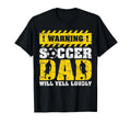 Vintage Warning Will Yell Loudly Soccer Dad Father's Day Unisex