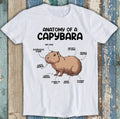 Anatomy of a Capybara Cute Animal Meme Funny Gift Tee T Shirt 1895