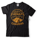 Camping T-shirt I Don't Need Therapy Perfect Camping Hiking T-shirt