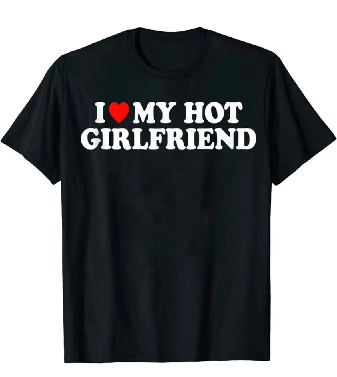 I Love My Hot Girlfriend Men's Casual Short Sleeve Crew Neck Tee Gift Unisex