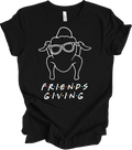 Funny Friendsgiving Turkey T-Shirt for Friends Fans