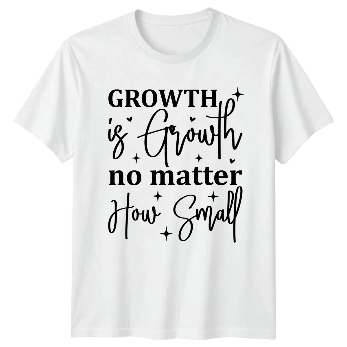 Growth Is Growth No Matter Personal Growth Motivation Unisex