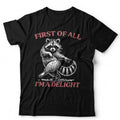 Funny Raccoon T-Shirt First Of All Im A Delight Meme Unisex & Kids Tee Cute