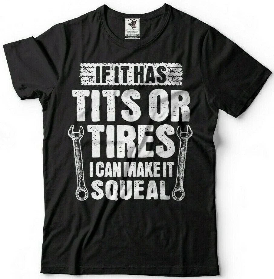 Mens Funny Mechanic Shirt Tits Or Tires I Can Make It Squeal Mechanic t shirt Unisex