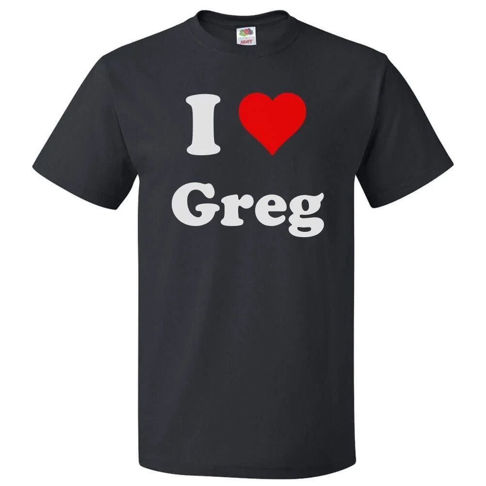 I Love Greg T shirt I Heart Greg Tee Unisex