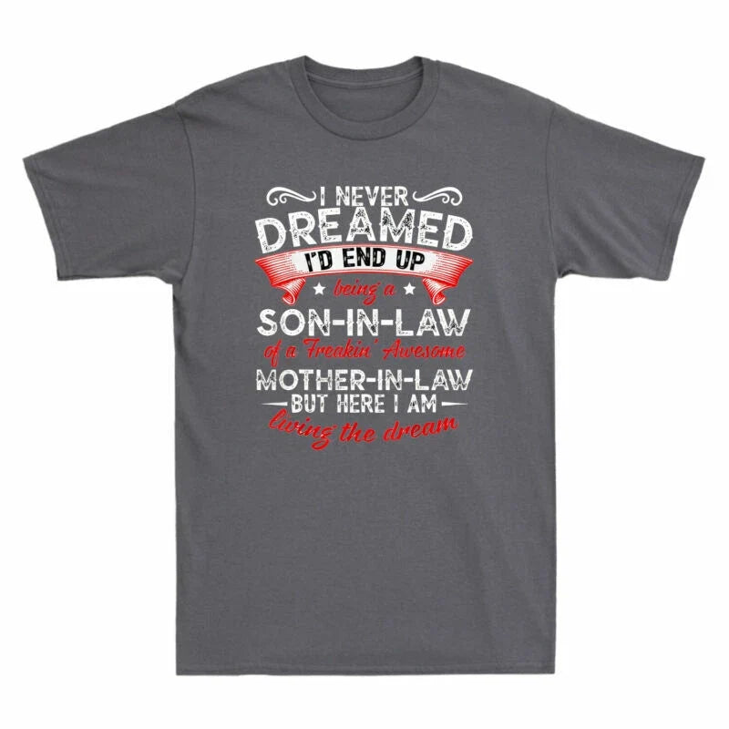 Vintage I Up Never Gift Dreamed End Men's A I'd Son Law Awesome In Being Unisex