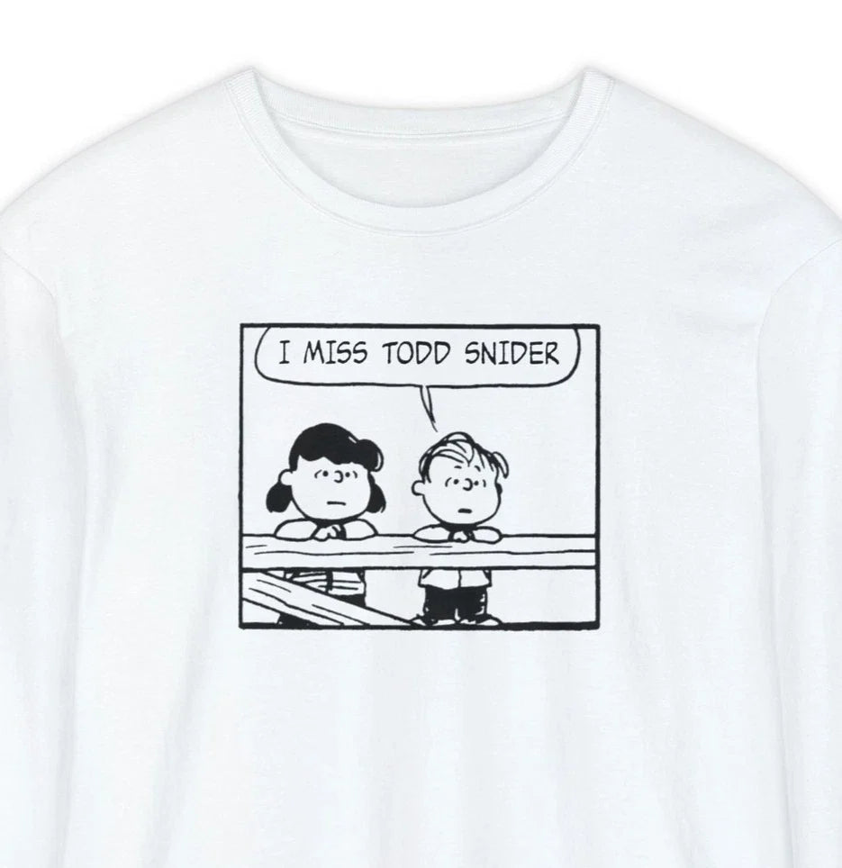 I Miss Todd Snider | Peanuts Inspired Classic Rock Unisex
