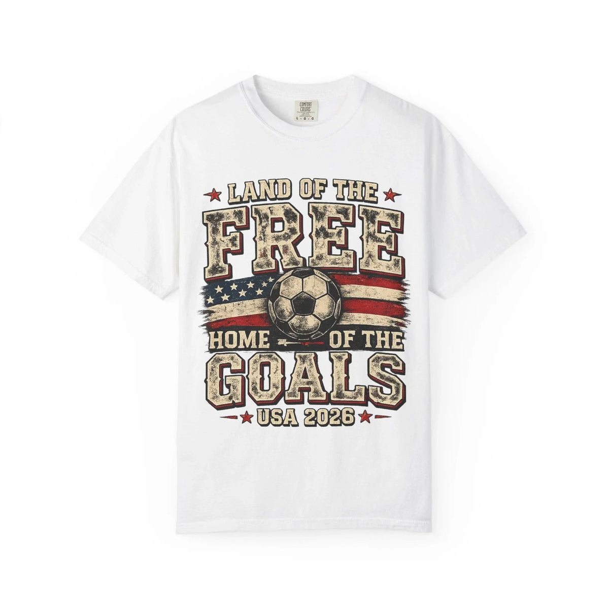 Land of the Free Home of the Goals Soccer | USA 2026 Unisex