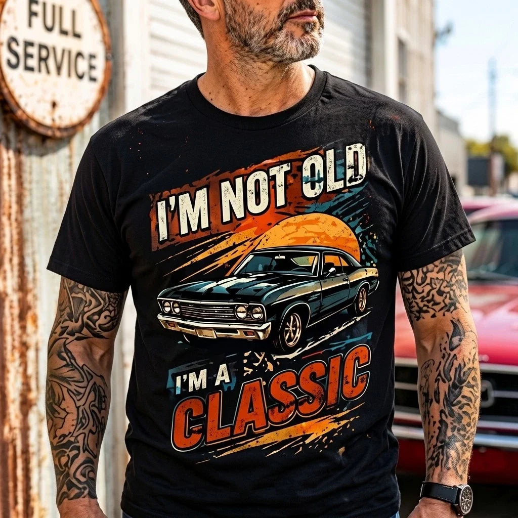 I'm Not Old I'm A Classic T Shirt, Funny Classic Car Gift Unisex