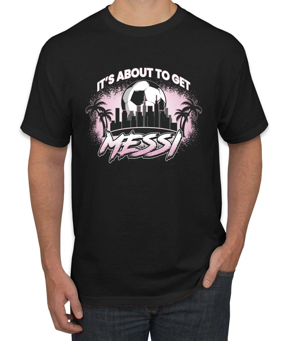 Its About To Get Miami Soccer Skyline Sports Men TShirt Unisex