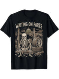 SALE Funny Skeleton Mechanic Shirt Waiting For Parts Auto Repair Garage Tee Gift