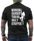 Working Harder Then A Ugly Stripper Logo Funny Biker Graphic Design Unisex