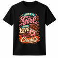 Funny Design Just A Girl Who Loves Chocolate Funny Sweet Dessert Lover T Shirt