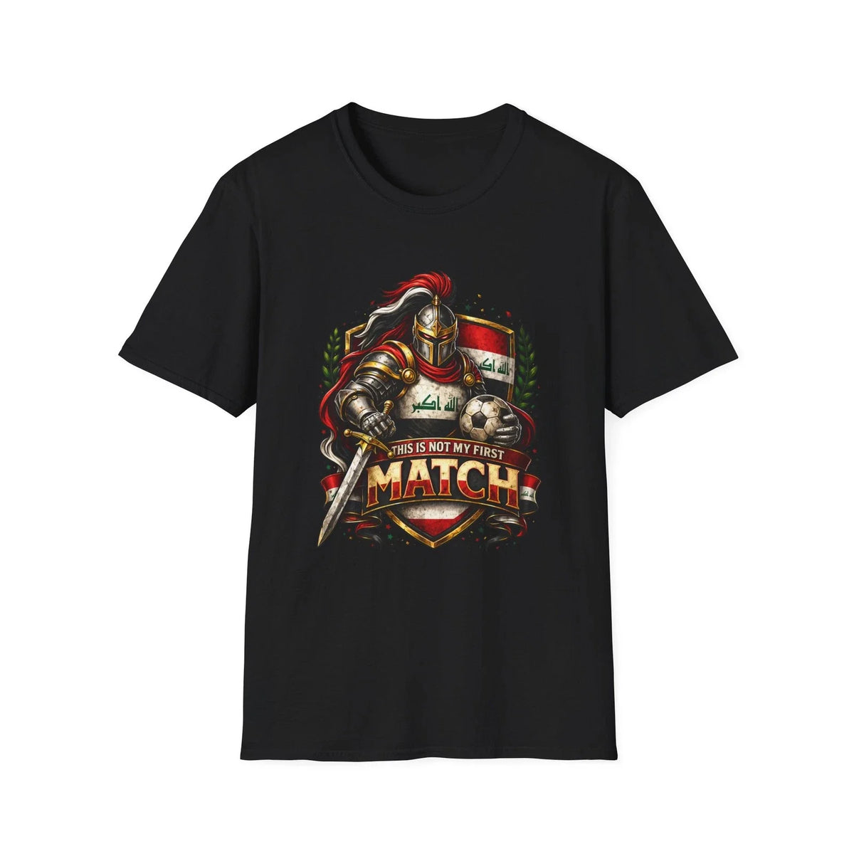 Iraq Soccer Knight Crest This Is Not My First Match Football Tee Unisex