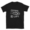 Funny Soccor Futbol Is Life Unisex Unisex