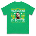 My Hanukkah is Better Christmas T Shirt,Fun Festive Holiday Hanukkah Christmas