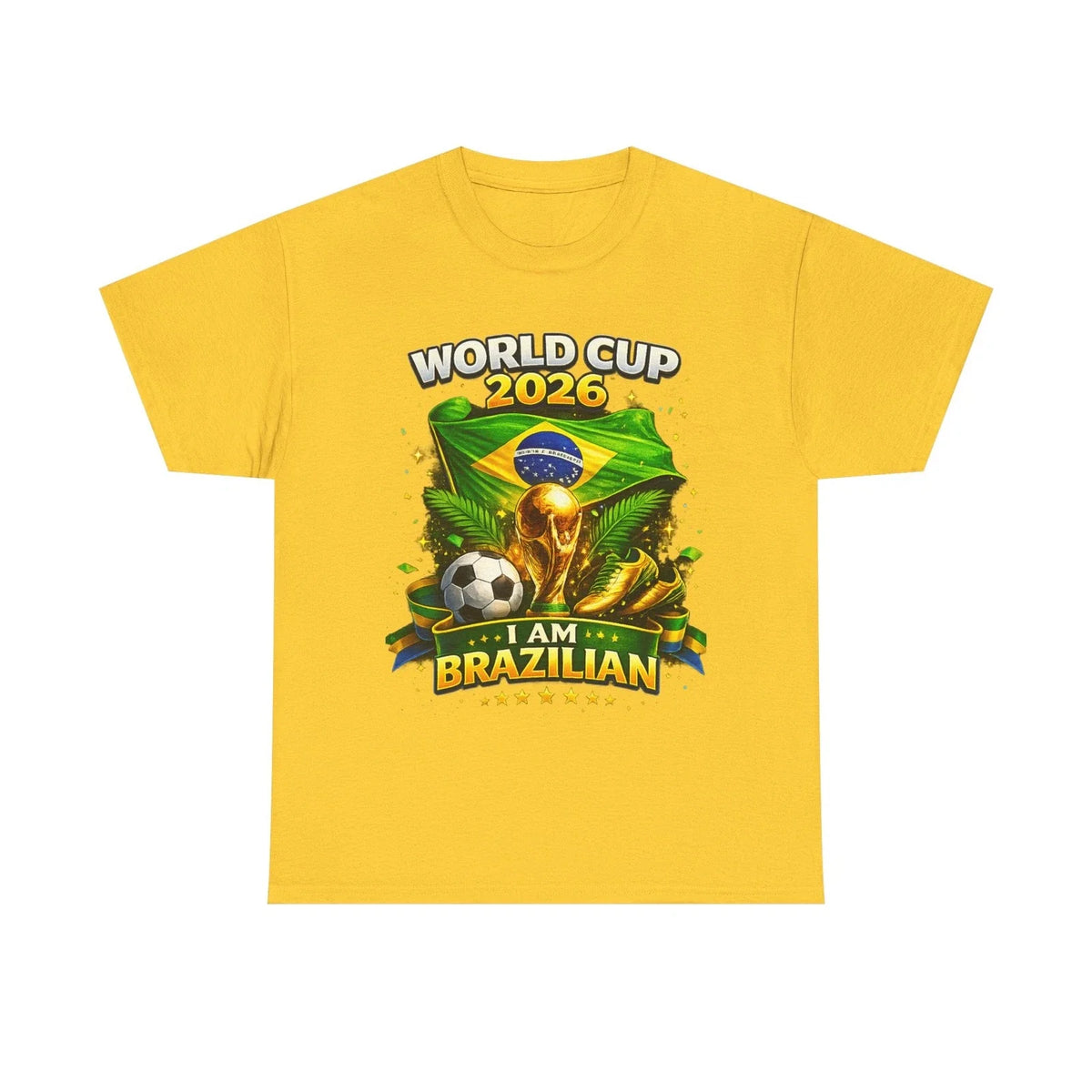 World Cup 2026 Brazil I Am Brazilian | Soccer Fan Tee Unisex