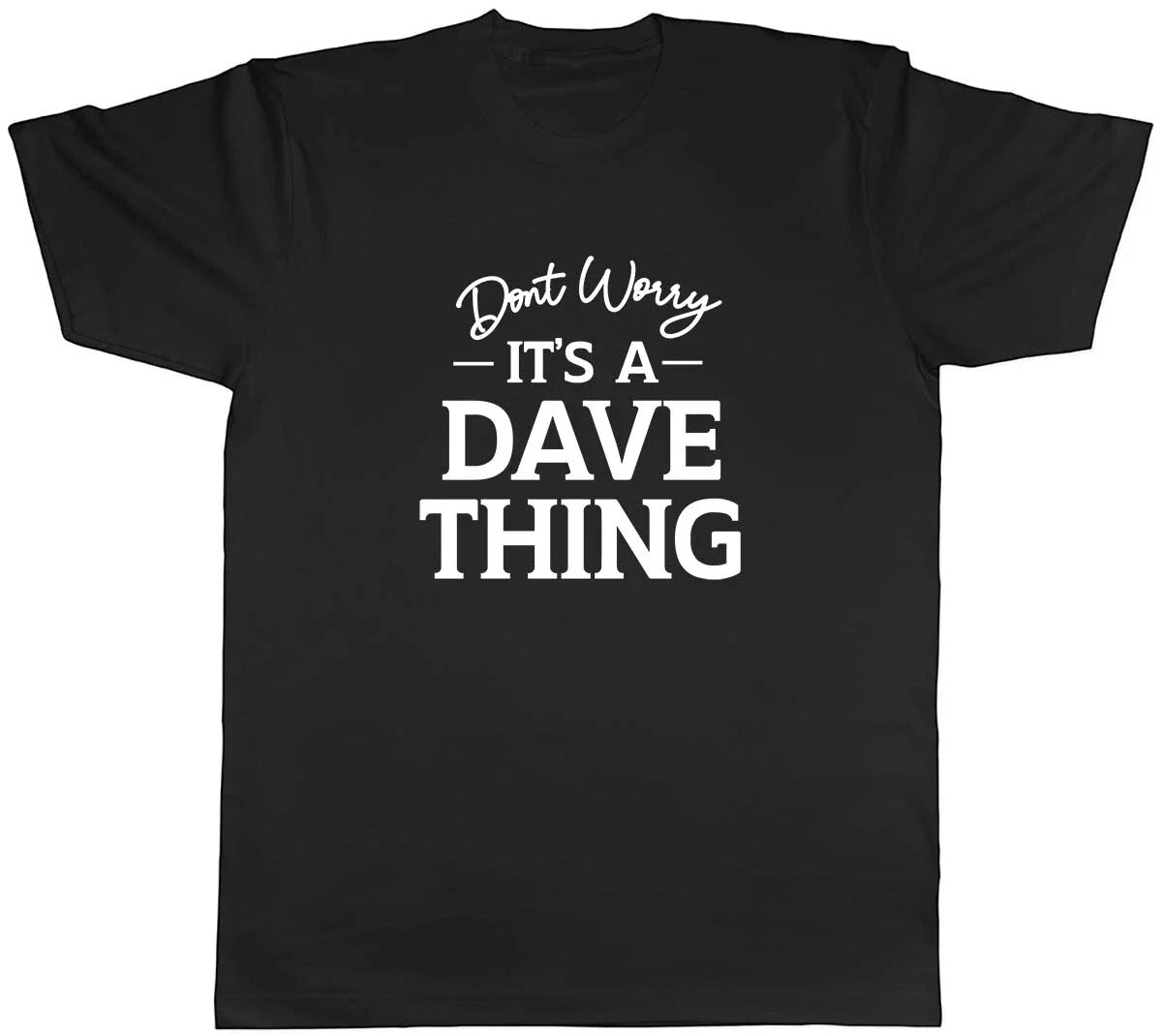 Personalised Don't Worry It's Name Thing Mens Unisex Tee Unisex