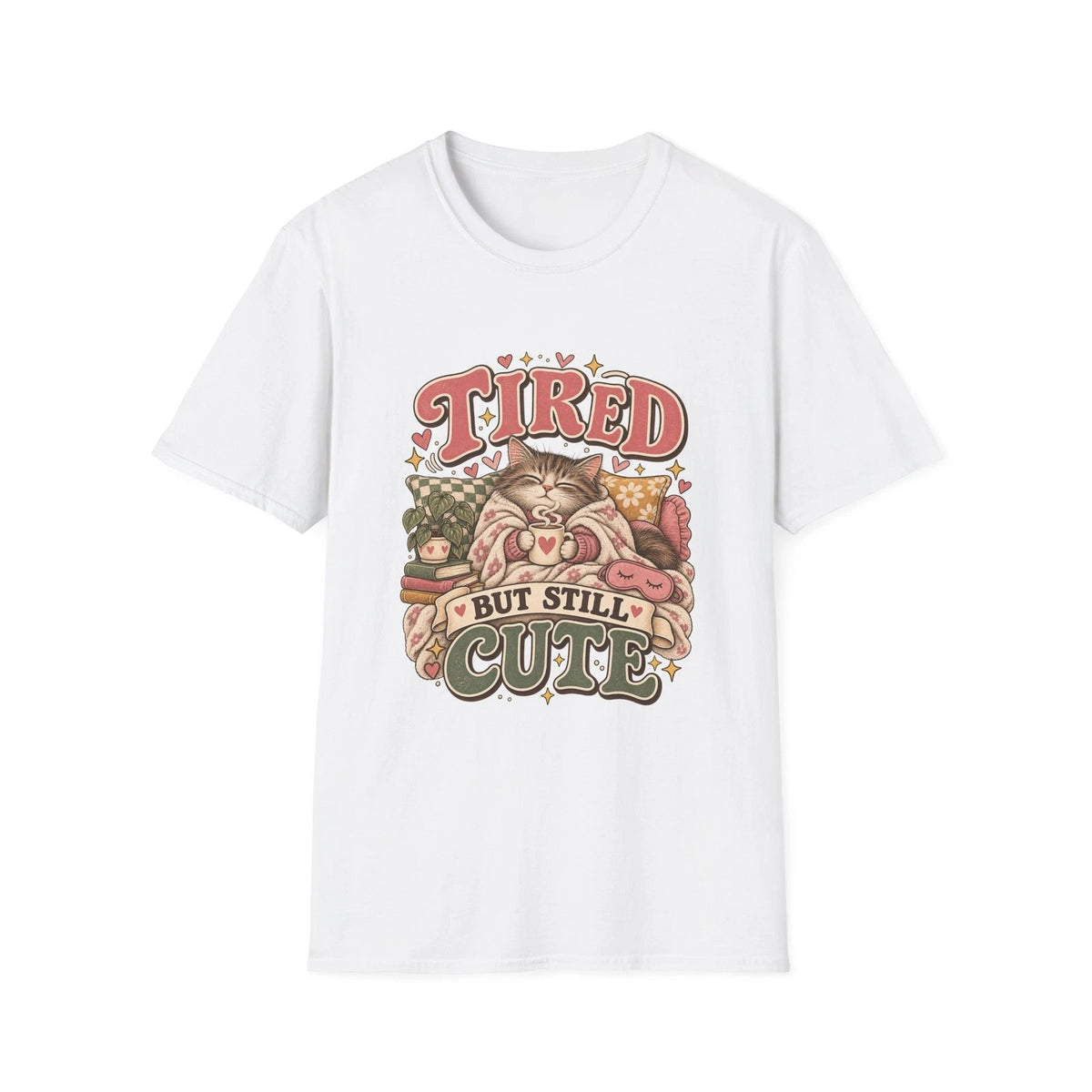 Tired But Still Cute Shirt Funny Sarcastic Mom Graphic Tee Women Gift