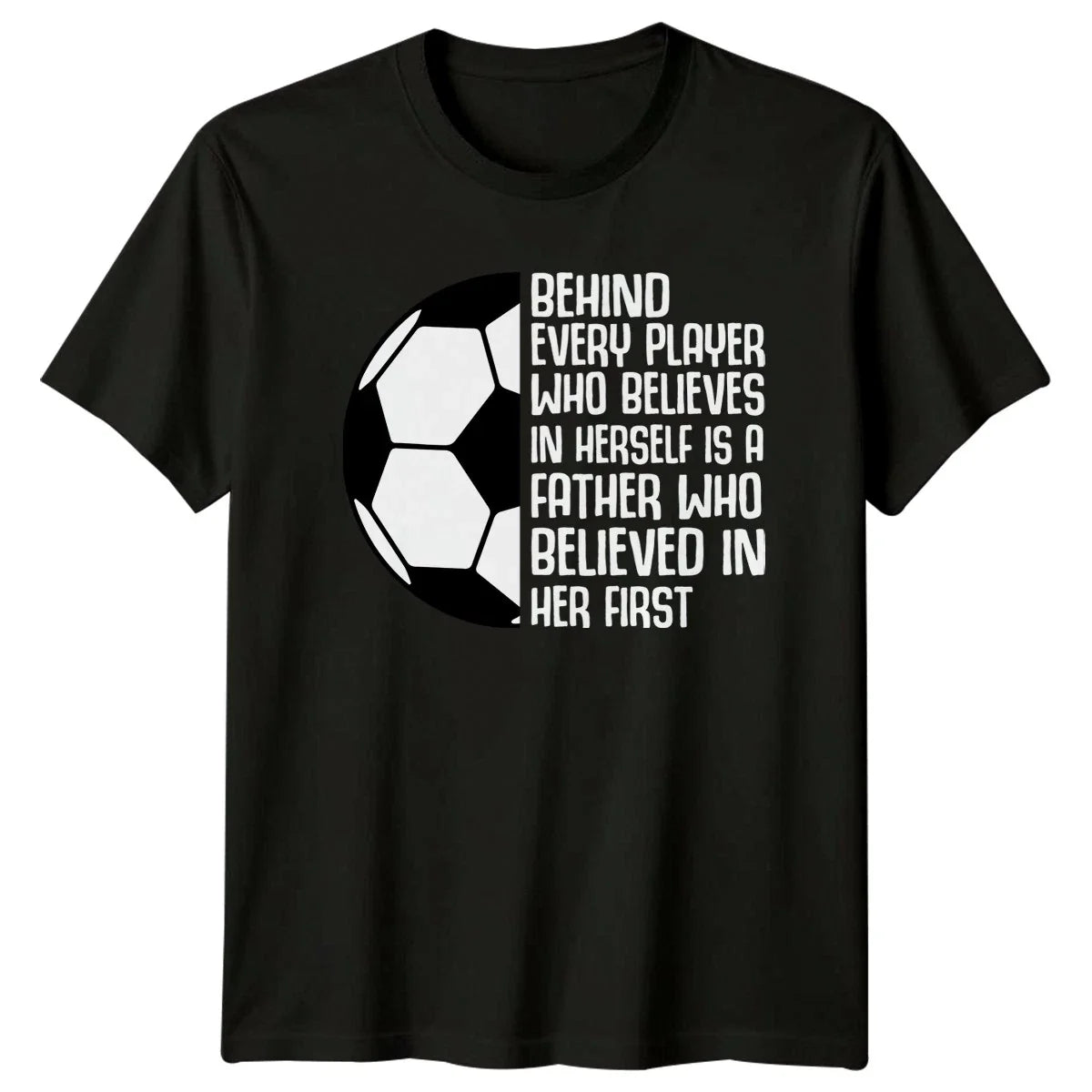 Behind Every Player Who Believes Mens Soccer Dad Soccer Fathers Day Gift Unisex
