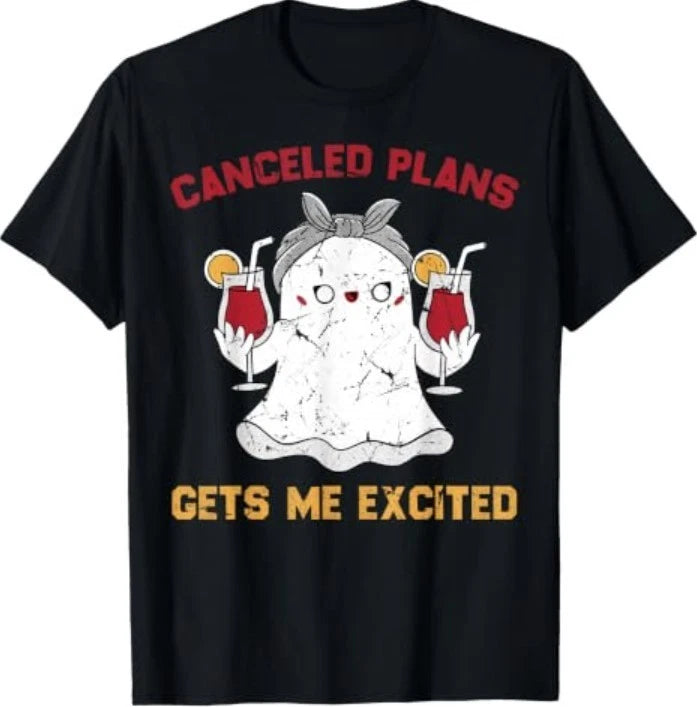 Lazy - Canceled Plans Gets Me Excited - Wine - Ghosts T-Shirt
