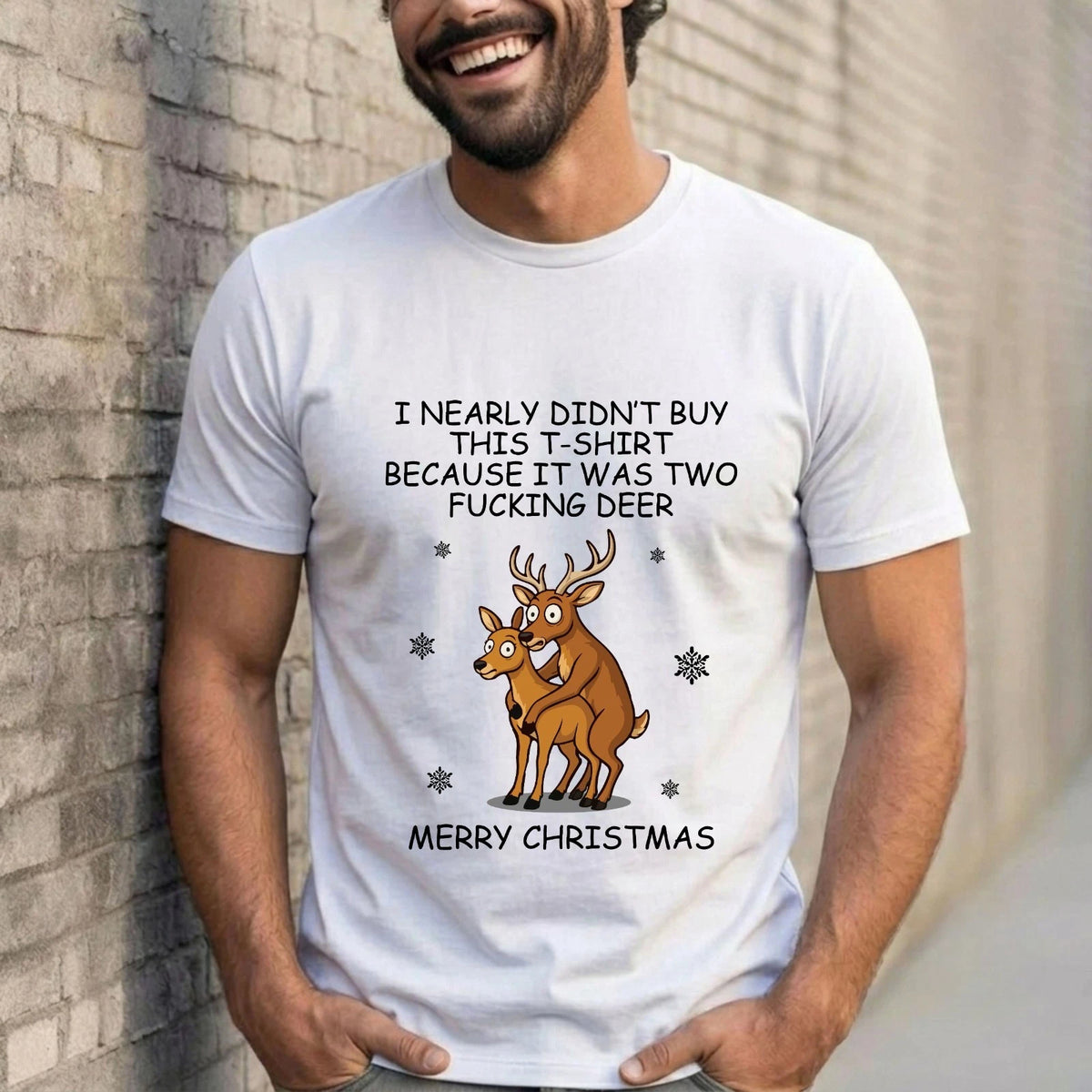 Funny Christmas Deer Unisex T-Shirt - Sarcastic Cheeky Xmas Adult Humorous Tee