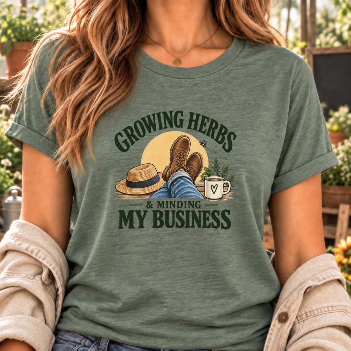 Growing Herbs & Minding My Business T-Shirt: Funny Herb Gardening Design