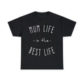Mum Life Is The Best Life Graphic Tee Shirt, S-5XL