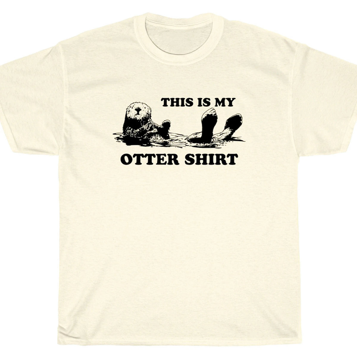 THIS IS MY OTTER SHIRT T-Shirt funny comedy