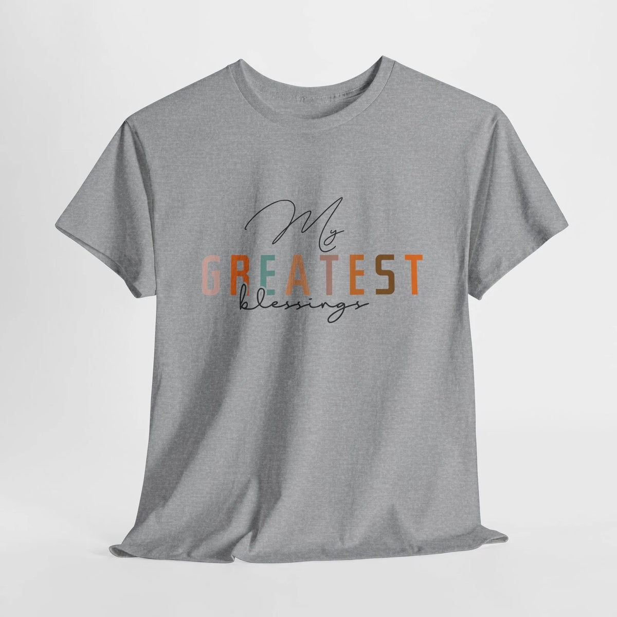 My greatest blessings T-Shirt | Cute Mother's Day Gift | Funny Mom Life Shirt