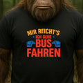 I’ve Enough – I’m Going Bus! Funny saying for bus driver Unisex