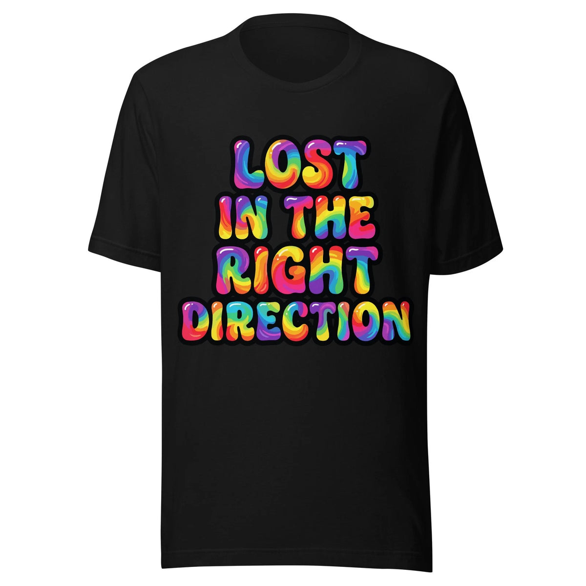 Lost In The Right Direction Shirt Funny Trippy Rainbow Sarcastic Graphic Tee