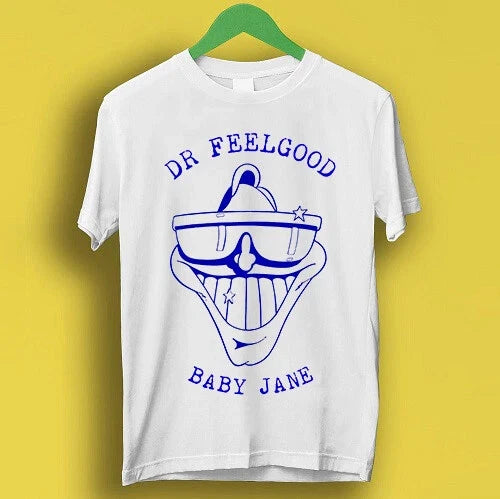 Dr. Feelgood Baby Jane Pub Rock Retro Cool Gift Tee T Shirt 2502 Unisex