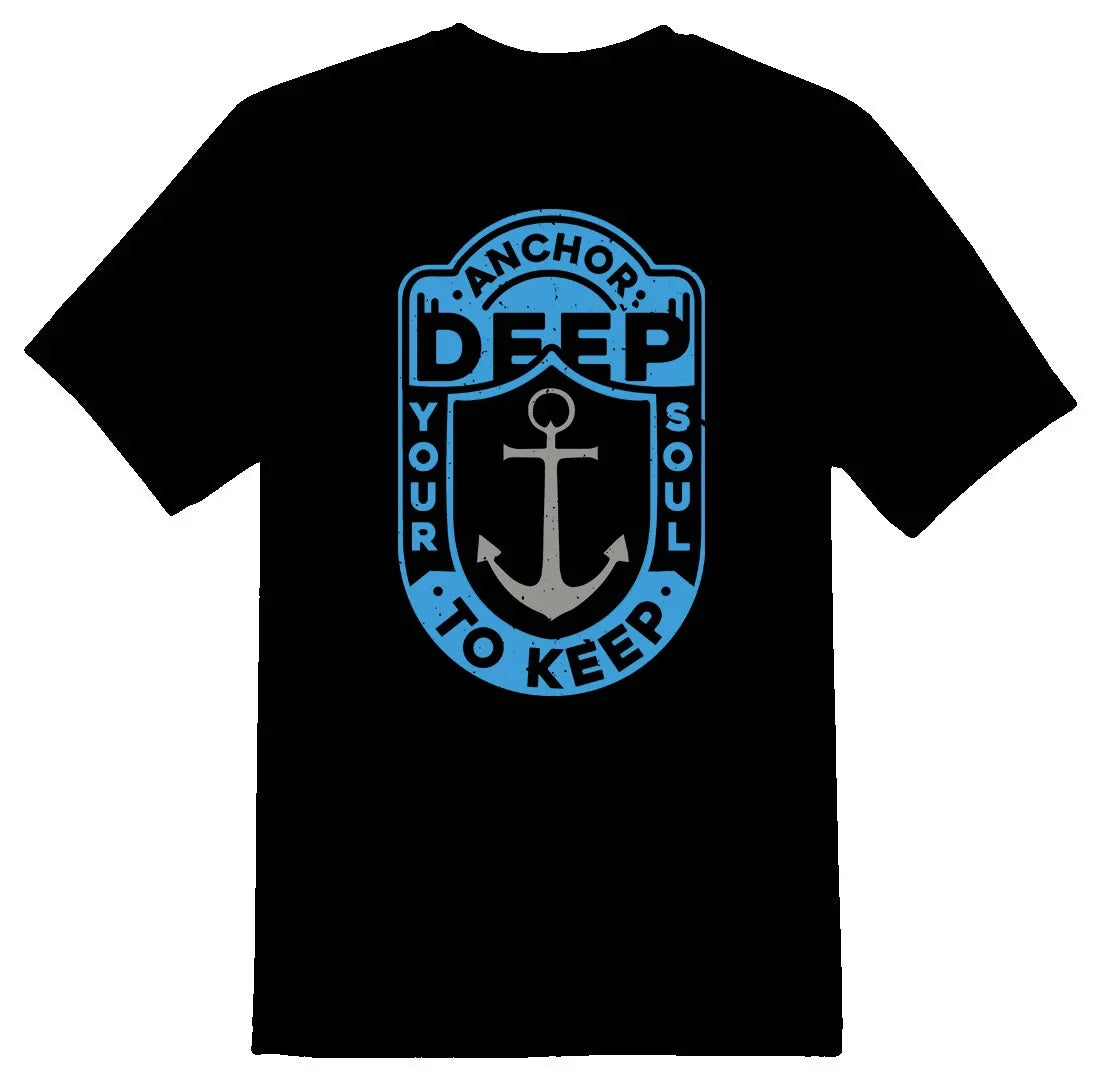 Anchor Deep your soul to keep black or white tee shirt Unisex