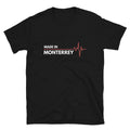 Made In Monterrey Mexico Place Of Birth Unisex