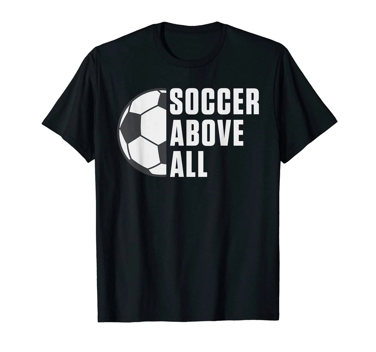 Soccer above all Soccer Unisex