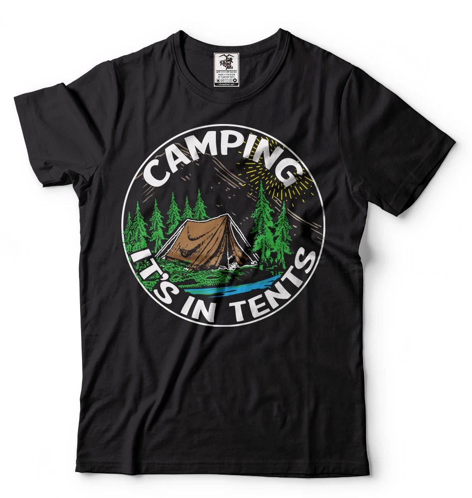 Camping It's In Tents Funny Camping T Shirt Campfire Shirt Camping T shirt