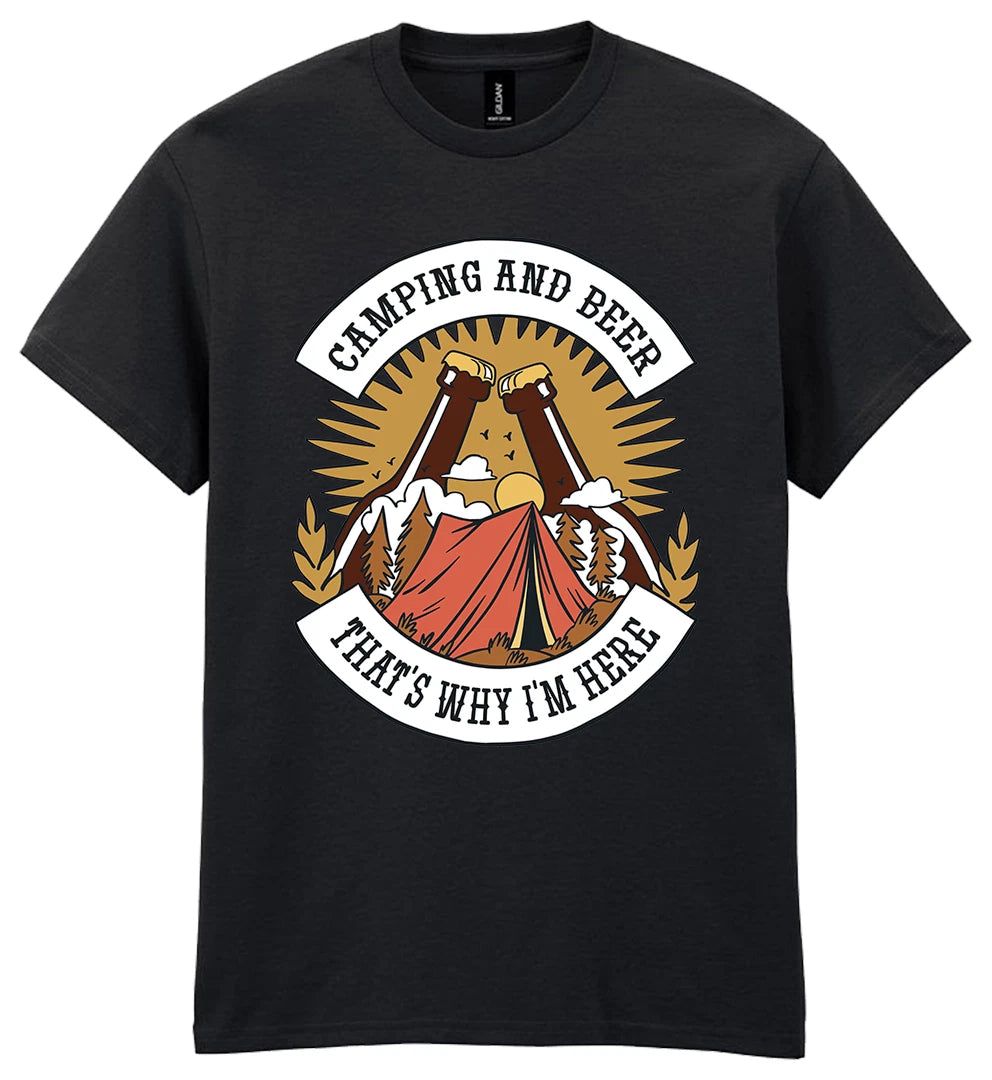 Camping & Beer thats Why Im Here T-Shirt Funny Slogan Gift Unisex Mens Womens