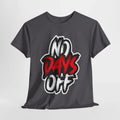 No Days Off Unisex Heavy Cotton Tee, Motivational Shirt, Workout Apparel, [...] Unisex