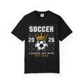Soccer Crown 2026 | Legends Are Made Not Born Unisex