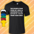 The Sports Team From My Area Unisex