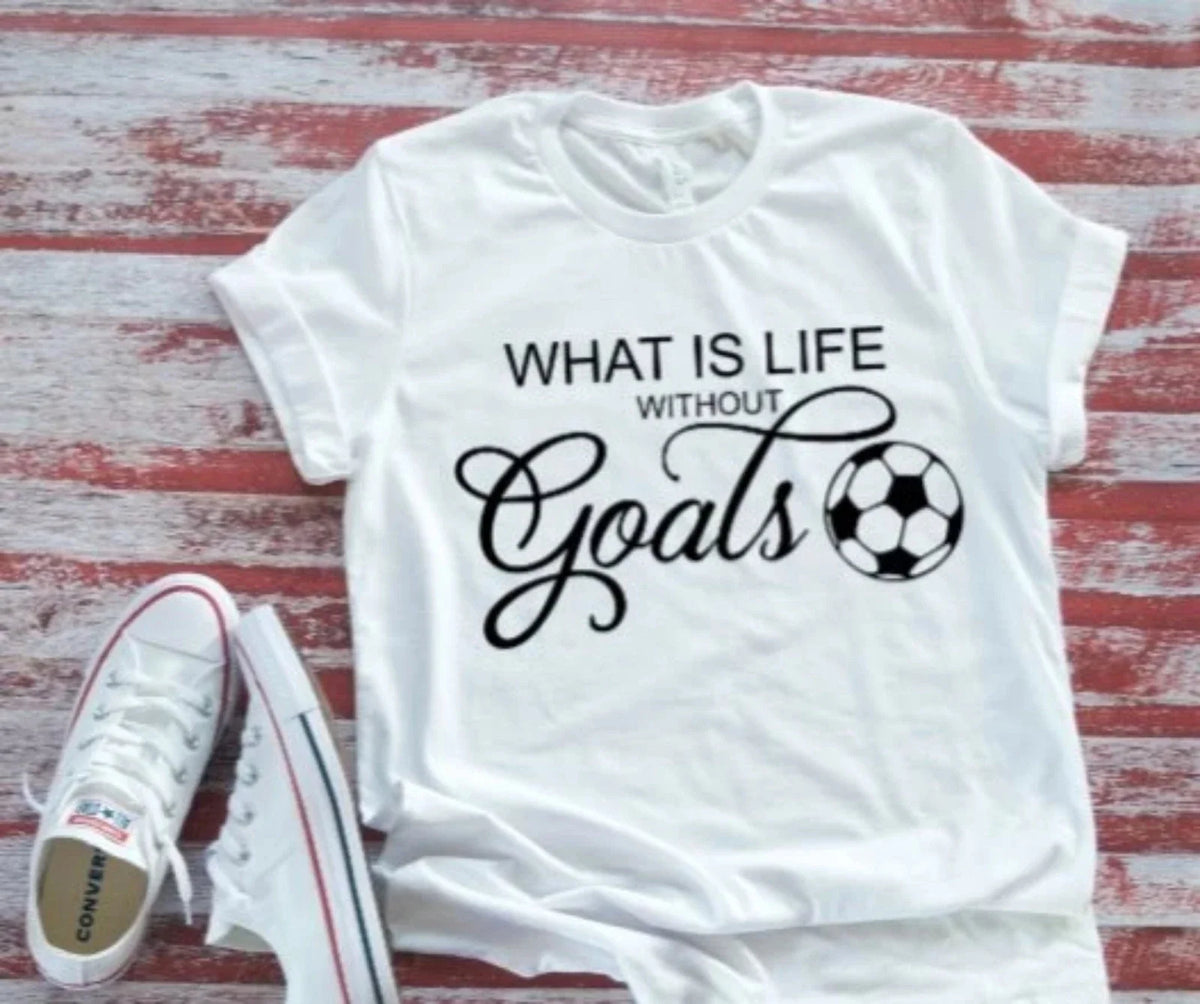 What is Life Without Goals, Soccer White Short Sleeve Unisex