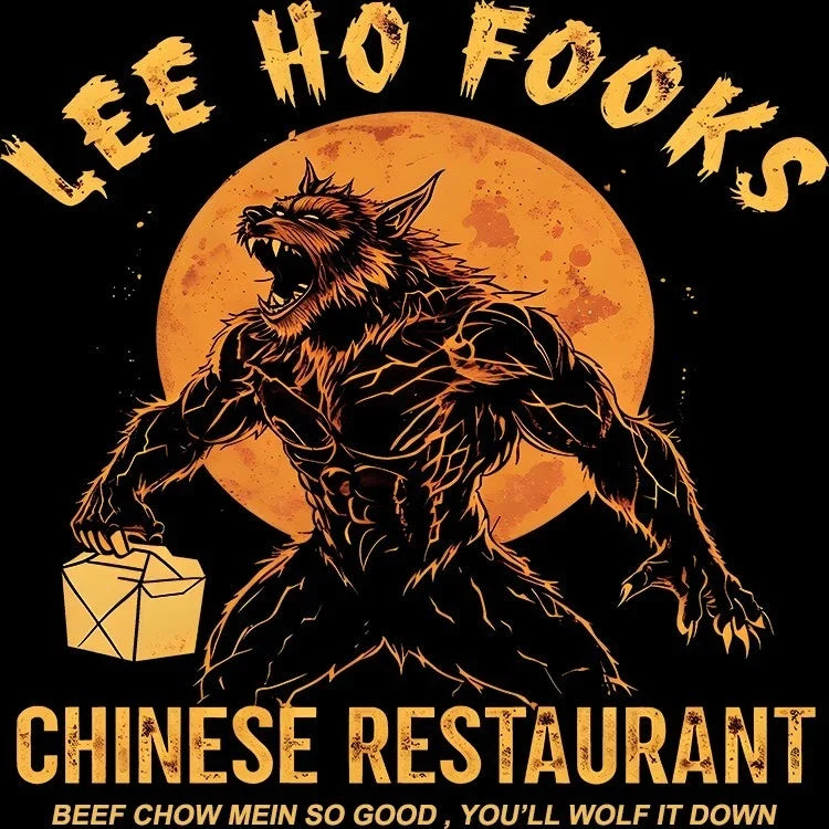 Lee Ho Fooks Chinese Restaurant | Werewolf of London Parody Unisex