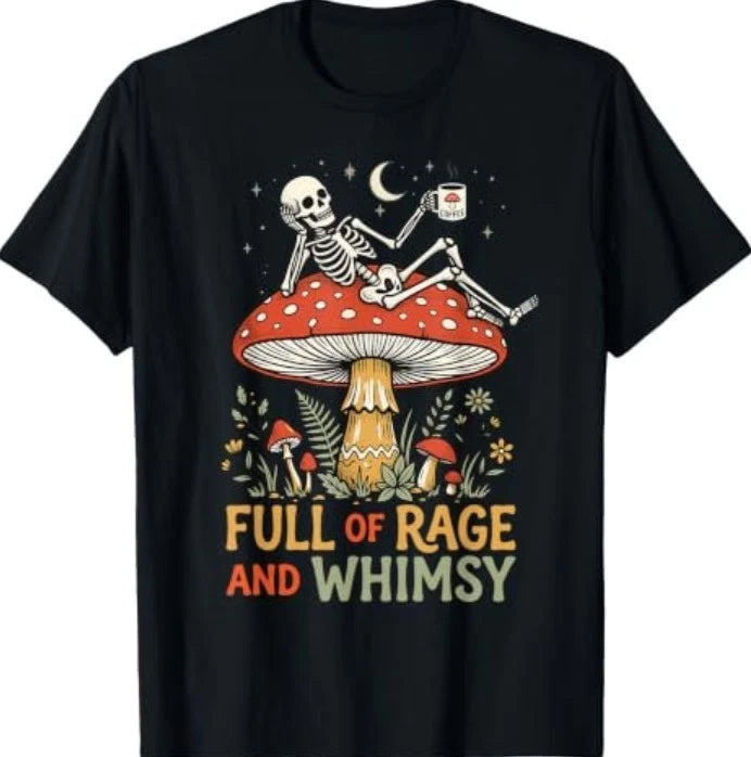 Full of Rage and Whimsy Funny Skeleton Mushroom Aesthetic T-Shirt