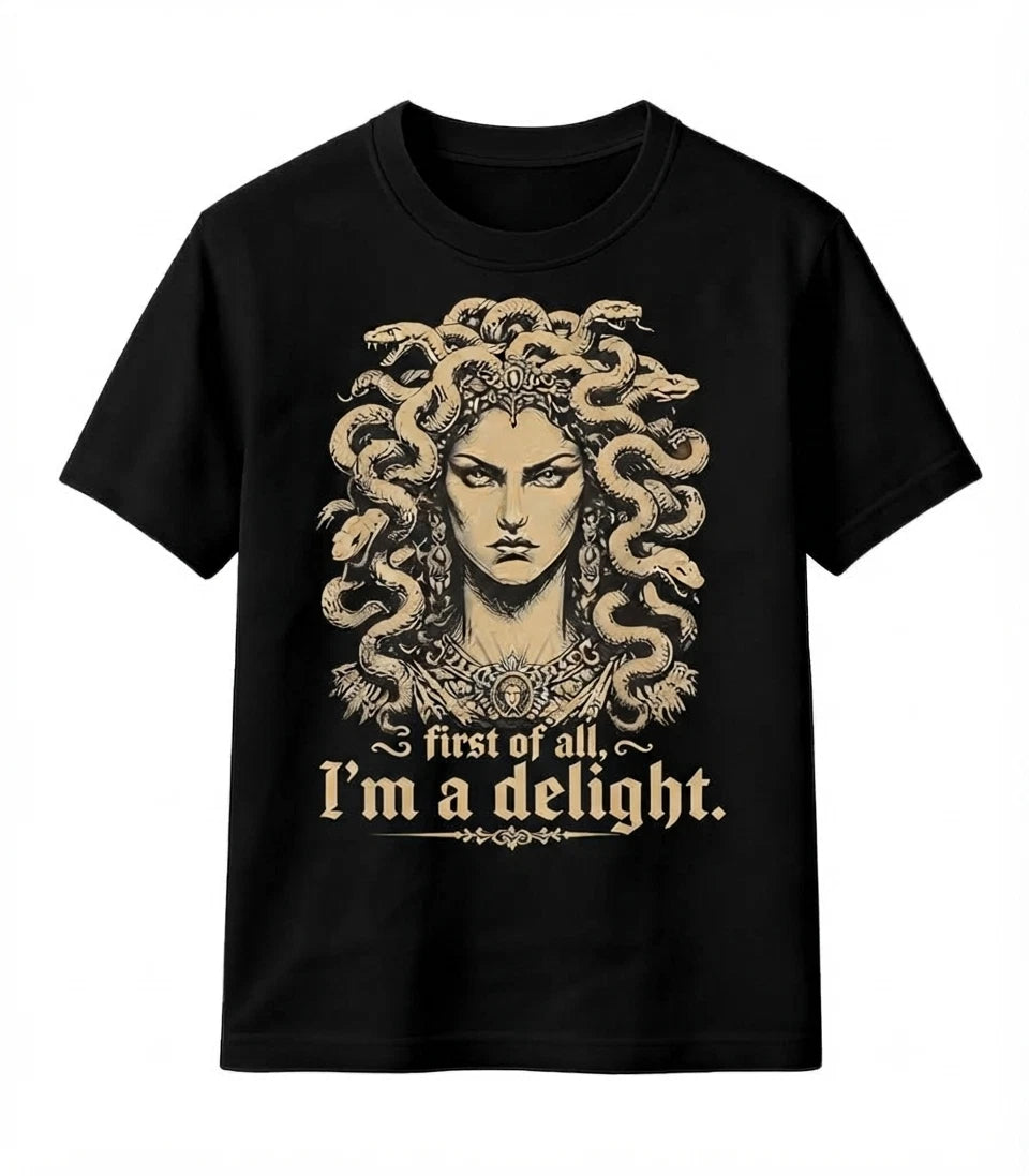 Funny Sarcastic Quote Medusa T-Shirt Retro First Of All Im A Delight Tee
