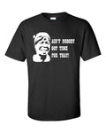Ain't Nobody Got Time For That Sweet Brown Bronchitis Funny Mens 75 Unisex