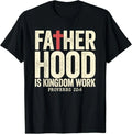 Faith Christian Dad Fatherhood is Kingdom Work Fathers Day Unisex