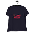 Women's Relaxed - Soccer Mom Shirt - Soccer - Mom Unisex